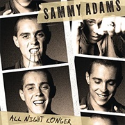 All Night Longer - Sammy Adams