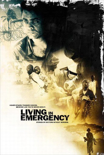 Living in Emergency: Stories of Doctors Without Borders (2008)