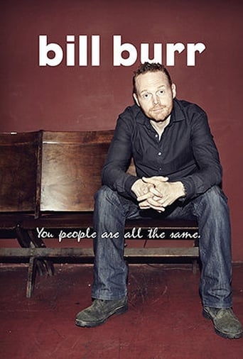 Bill Burr: You People Are All the Same (2012)
