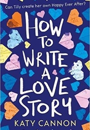 How to Write a Love Story (Katy Cannon)