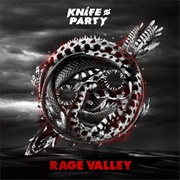 Knife Party - Rage Valley