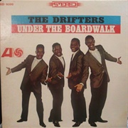 The Drifters - Under the Boardwalk