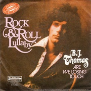Rock and Roll Lullaby - B.J. Thomas