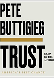 Trust: America's Best Chance (Pete Buttigieg)