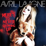 Here&#39;s to Never Growing Up - Avril Lavigne