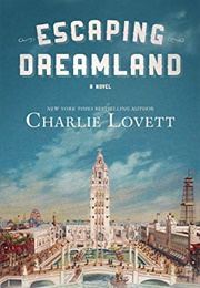 Escaping Dreamland (Charlie Lovett)