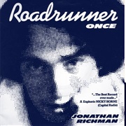 Roadrunner (Once) - Jonathan Richman