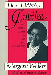 How I Wrote Jubilee (Margaret Walker)