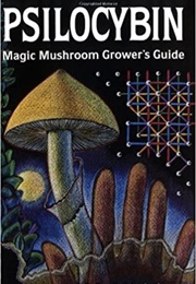 Psilocybin: Magic Mushroom Grower's Guide (O.T. Oss)