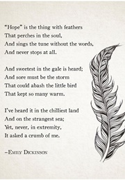 Hope Is the Thing With Feathers (Emily Dickinson)