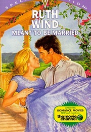 Meant to Be Married (Ruth Wind)