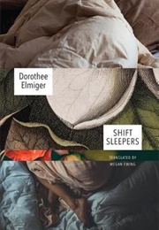 Shift Sleepers (Dorothee Elmiger)
