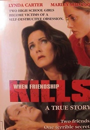 When Friendship Kills (1996)