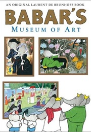 Babar's Museum of Art (Laurent De Brunhoff)