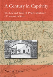 A Century in Captivity (Denis R. Caron)