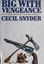 Big With Vengeance (Cecil Snyder)