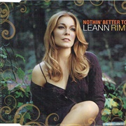Nothing Better to Do - Leann Rimes
