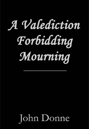 A Valediction Forbidding Mourning (John Donne)