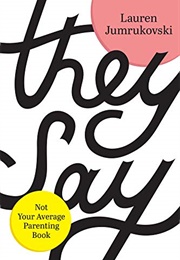They Say (Lauren Jumrukovski)