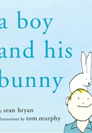 A Boy and His Bunny (Sean Bryan)