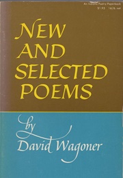 New and Selected Poems (David Wagoner)