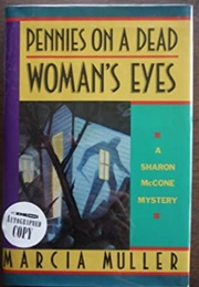 Pennies on a Dead Woman's Eyes (Marcia Muller)