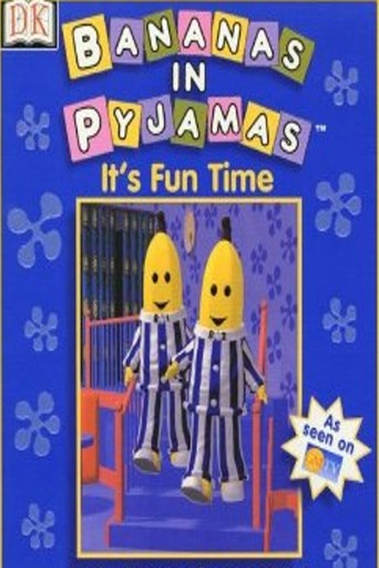 Bananas in Pyjamas - Fun Time (2006)