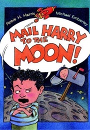 Mail Harry to the Moon! (Robie H. Harris)