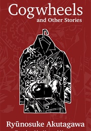 Cogwheels (Akutagawa Ryūnosuke)