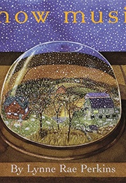 Snow Music (Lynne Rae Perkins)