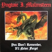 Yngwie Malmsteen - You Don't Remember, I'll Never Forget (1986)