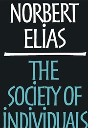 The Society of Individuals (Norbert Elias)