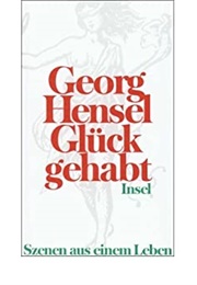 Glück Gehabt (Georg Hensel)