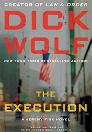 The Execution (Dick Wolf)