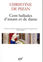 Cent Ballades D'Amant Et De Dame (Christine De Pizan)