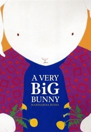A Very Big Bunny (Marisabina Russo)