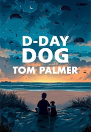 D-Day Dog (Tom Palmer)