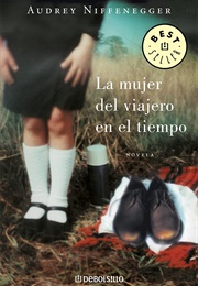 La Mujer Del Viajero En El Tiempo (Audrey Niffenegger)