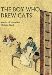 The Boy Who Drew Cats (Anushka Ravishankar)
