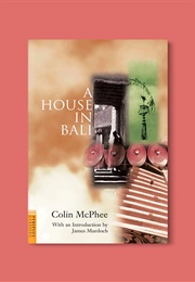 A House in Bali (Colin McPhee)