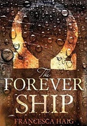 The Forever Ship (Francesca Haig)
