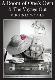 A Room of One's Own & the Voyage Out (Virginia Woolf)