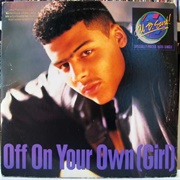 Off on Your Own (Girl) - Al B. Sure!