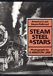 Steam Steel & Stars (Tim Hensley, O. Winston Link)
