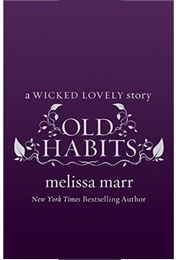 Old Habits (Melissa Marr)