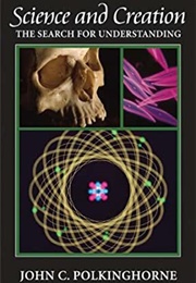 Science and Creation (John Polkinghorne)