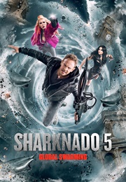 Sharknado 5: Global Swarming (2017)