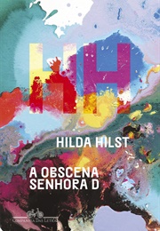 A Obscena Senhora D (Hilda Hilst)
