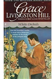 White Orchids (Grace Livingston Hill)