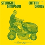 Sturgill Simpson - Cuttin' Grass, Vol. 1: The Butcher Shoppe Sessions